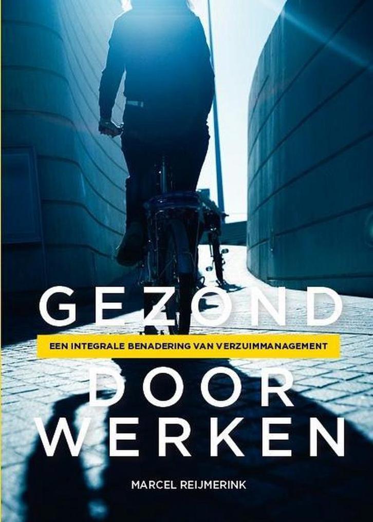 Gezonddoorwerken 9789491549953 Marcel Reijmerink, Boeken, Gezondheid, Dieet en Voeding, Zo goed als nieuw, Verzenden