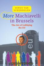 More Machiavelli in Brussels 9789089641472, Gelezen, M.P.C.M. van Schendelen, Rinus van Schendelen, Verzenden