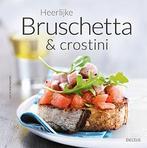 Heerlijke bruschetta & crostini 9789044748932, Boeken, Verzenden, Zo goed als nieuw, Lucia Pantaleoni