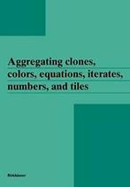 Aggregating clones, colors, equations, iterates. Aczel,, Aczel, Janos, Zo goed als nieuw, Verzenden