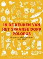 In de keuken van het Spaanse dorp Polopos 9789024595907, Verzenden, Zo goed als nieuw, Wijnand Boon