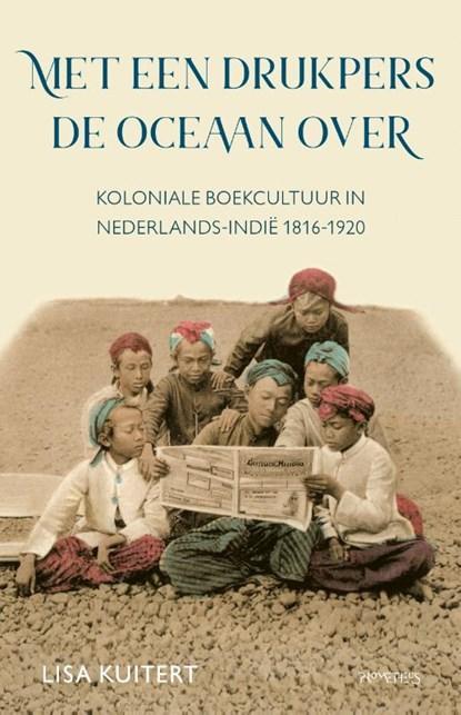 Met een drukpers de oceaan over | 9789044645101 | Lisa, Boeken, Wetenschap, Zo goed als nieuw