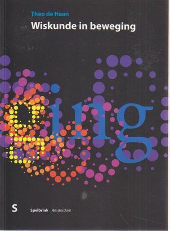 Wiskunde in beweging, 9789080407022, Boeken, Studieboeken en Cursussen, Zo goed als nieuw, Verzenden