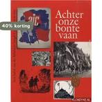 Achter onze bonte vaan 9789068252514 Noor Meilof-Witte, Verzenden, Gelezen, Noor Meilof-Witte