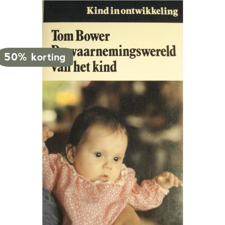 Waarnemingswereld van het kind 9789062879632 Bower, Boeken, Overige Boeken, Gelezen, Verzenden