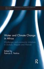 9781138926820 Water And Climate Change In Africa, Boeken, Verzenden, Zo goed als nieuw, Patricia E. Perkins