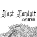 cd - Vast Conduit - Always Be There, Verzenden, Nieuw in verpakking