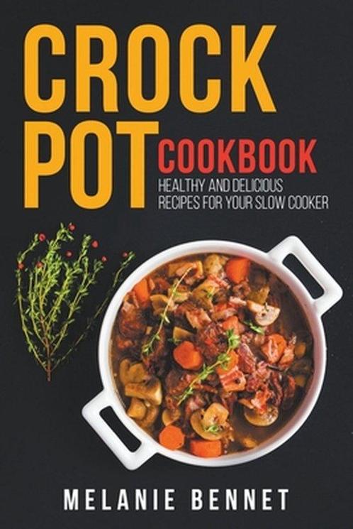 9798201672317 Crock Pot Cookbook: Healthy and Delicious R..., Boeken, Kookboeken, Nieuw, Verzenden
