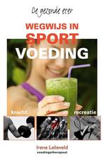 Wegwijs in sportvoeding 9789038925745 Irene Lelieveld, Boeken, Verzenden, Zo goed als nieuw, Irene Lelieveld
