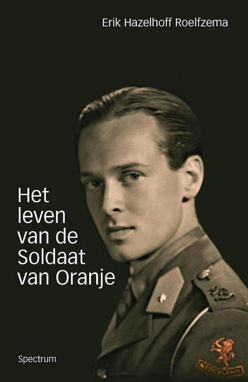 9789049104283 Het leven van de soldaat van Oranje, Boeken, Biografieën, Zo goed als nieuw, Verzenden