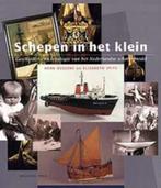 Schepen In Het Klein 9789057300462 Henk Dessens, Gelezen, Henk Dessens, Elisabeth Spits, Verzenden