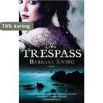 The Trespass 9780751533903 Barbara Ewing, Verzenden, Gelezen, Barbara Ewing