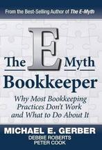 The E-Myth Bookkeeper 9781618350145 E Gerber Michael, Boeken, Verzenden, Zo goed als nieuw, E Gerber Michael