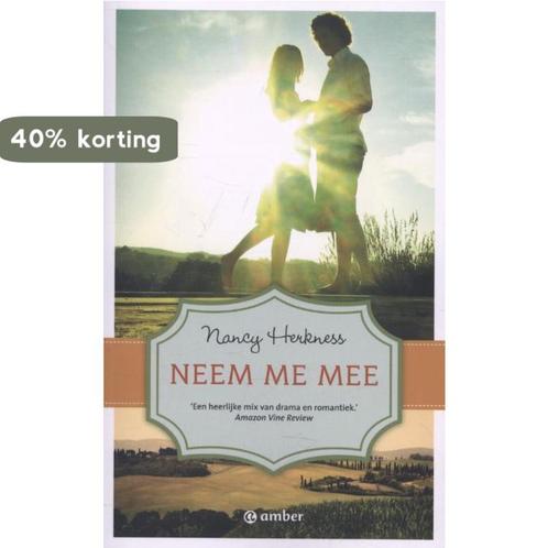 Neem me mee 9789400503120 Nancy Herkness, Boeken, Romans, Zo goed als nieuw, Verzenden