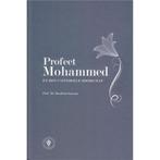 PROFEET MOHAMMED EN ZIJN UNiVERSELE BOODSCHAP 9789082489408, Verzenden, Gelezen, Ibrahim Saricam