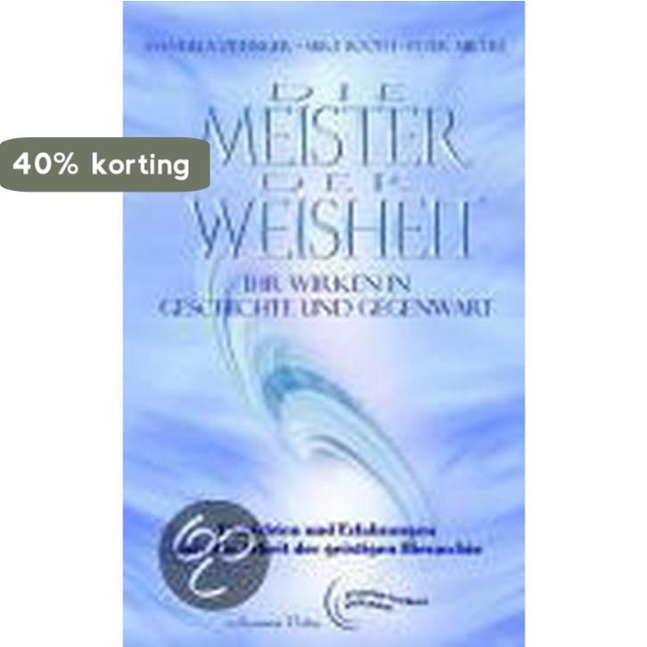 Die Meister der Weisheit. Ihr Wirken in Geschichte und, Boeken, Taal | Duits, Nieuw, Verzenden