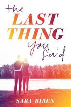 Last Thing You Said, The 9781419733758 Sara Biren, Verzenden, Zo goed als nieuw, Sara Biren