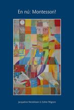 En nu: Montessori! / Inspiratie in creatie 9789082076301, Boeken, Verzenden, Gelezen, Jacqueline L.N. Hendriksen
