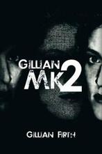 Gillian Mk2.by Firth, Gillian New   ., Boeken, Verzenden, Zo goed als nieuw, Firth, Gillian