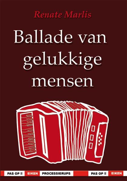 Ballade van gelukkige mensen 9789462664241 Renate Marlis, Boeken, Romans, Gelezen, Verzenden