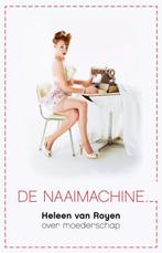 De Naaimachine 9789049951511 Heleen van Royen, Verzenden, Gelezen, Heleen van Royen