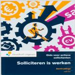 Solliciteren is werken 9789001794880, Verzenden, Zo goed als nieuw