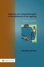 Naleving van integriteitsregels in het parlement en de, Boeken, Verzenden, Zo goed als nieuw