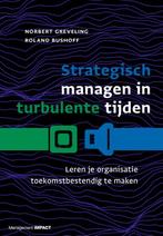 Strategisch managen in turbulente tijden 9789462762824, Verzenden, Zo goed als nieuw, Norbert Greveling