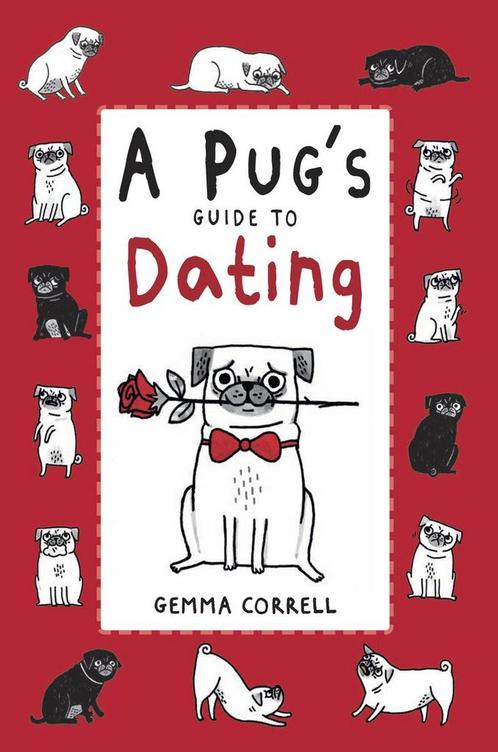 Pugs Guide To Dating 9781909313101 Gemma Correll, Boeken, Overige Boeken, Gelezen, Verzenden