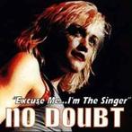 cd - No Doubt - Excuse Me...Im The Singer, Verzenden, Zo goed als nieuw