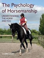 9781908809896 The Psychology of Horsemanship, Verzenden, Nieuw, Claire Lilley