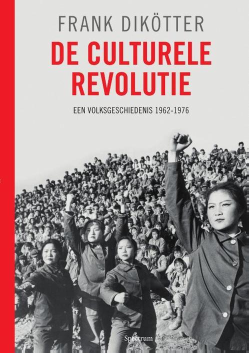 De culturele Revolutie 9789049106508 Frank Dikötter, Boeken, Geschiedenis | Wereld, Zo goed als nieuw, Verzenden