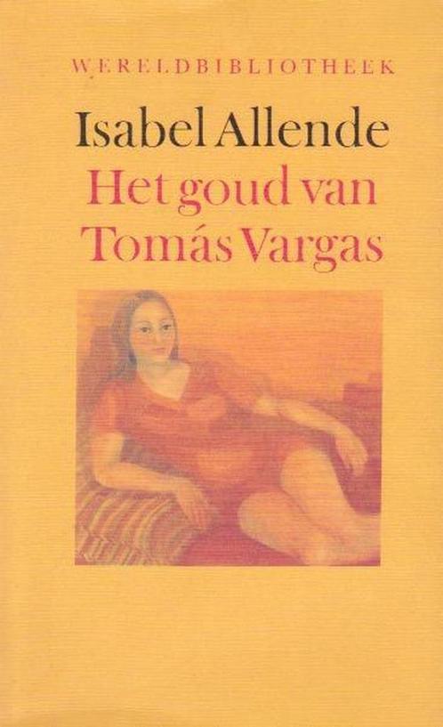 Het goud van Tomas Vargas / Wereldbibliotheek 9789028415768, Boeken, Romans, Gelezen, Verzenden