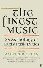 The finest music: early Irish lyrics by Maurice Riordan, Boeken, Verzenden, Gelezen, Maurice Riordan