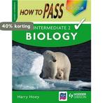How to Pass Intermediate 2 Biology 9780340974100 Harry Hoey, Verzenden, Zo goed als nieuw, Harry Hoey