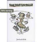 Kaat Heeft Een Missie 9789079603077 Jessica de Kok, Verzenden, Zo goed als nieuw, Jessica de Kok