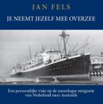 Je neemt jezelf mee overzee 9789065238818 Jan Fels, Verzenden, Zo goed als nieuw, Jan Fels