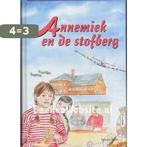 Annemiek en de stofberg 9789080102781 E. Stoete, Boeken, Verzenden, Zo goed als nieuw, E. Stoete