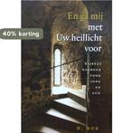En ga mij met Uw heillicht voor 9789033124839 H. Bor, Boeken, Verzenden, Gelezen, H. Bor