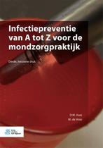 Infectiepreventie van A tot Z voor de mondzorg 9789036814805, Boeken, Studieboeken en Cursussen, Zo goed als nieuw