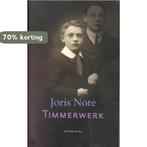 Timmerwerk 9789023404514 J. Note, Boeken, Verzenden, Gelezen, J. Note