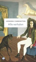 9789492086884 Alle verhalen | Tweedehands, Verzenden, Zo goed als nieuw, Leonora Carrington