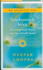 De essentie van Synchronisch leven 9789021538365, Boeken, Verzenden, Zo goed als nieuw, Deepak Chopra