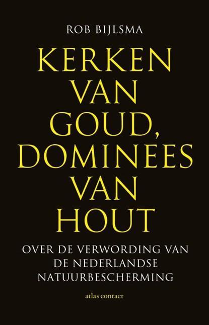 Kerken van goud, dominees van hout | 9789045044637 | Rob, Boeken, Hobby en Vrije tijd, Zo goed als nieuw