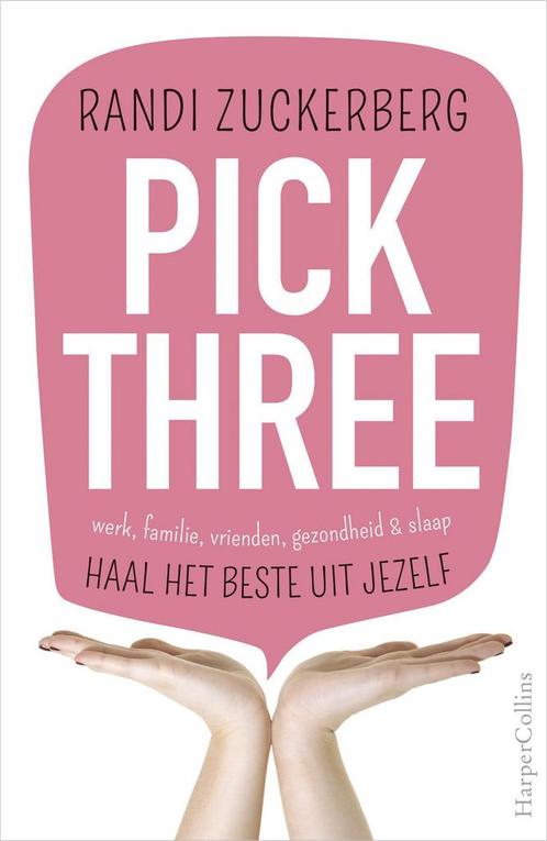 Pick three (9789402701463, Randi Zuckerberg), Boeken, Psychologie, Nieuw, Verzenden