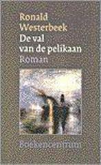 De Val van de Pelikaan 9789023918356 Ronald Westerbeek, Verzenden, Gelezen, Ronald Westerbeek