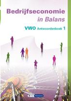 Bedrijfseconomie in Balans vwo antwoordenboek  9789462874190, Zo goed als nieuw