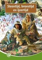 Steentijd, bronstijd en ijzertijd / Junior Informatie / 163, Boeken, Verzenden, Zo goed als nieuw, Diana Doornenbal