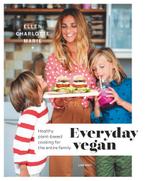 Everyday vegan 9789401462907 Ellen Charlotte Marie, Verzenden, Zo goed als nieuw, Ellen Charlotte Marie