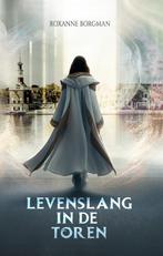 Levenslang in de Toren 9789464641639 Roxanne Borgman, Verzenden, Zo goed als nieuw, Roxanne Borgman